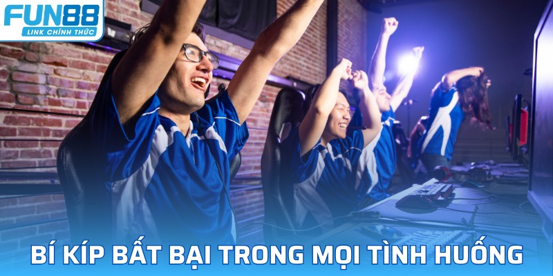 Mẹo chơi giúp tân thủ chiến thắng trong E-sports Fun88