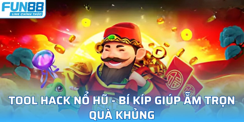 tool hack nổ hũ